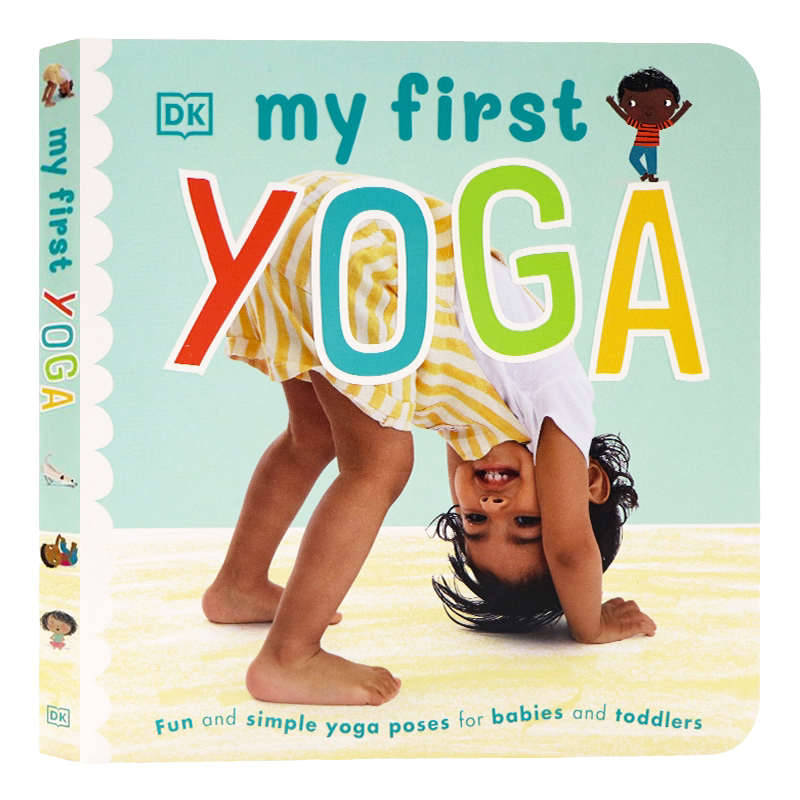 Dk Publishing My First Yoga English Original Picture Book: Yoga Enlightenment Board Book for Early Childhood Education, Parent-Child Reading, Skill Improvement, Sleep Enhancement, Children's English Picture Book Dk Publishing My First Yoga English Original Picture Book: Yoga Enlightenment Board Book for Early Childhood Education, Parent-Child Reading, Skill Improvement, Sleep Enhancement, Children's English Picture Book