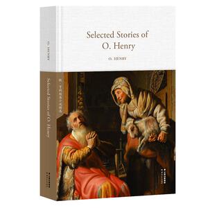 SELECTEDSTORIESOFO.HENRY:欧.亨利短篇小说精选 O.HENRY 著 外语－英语读物 文教 云南人民出版社 畅销书籍排行 新华正版