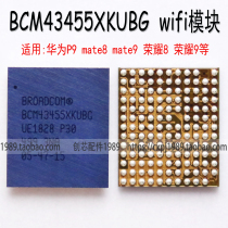 MATE9 MT8 P9 Glory 8 WIFI module IC BCM43455XKUBG hi6422 Power hi6421