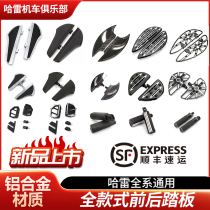 All Harley pedals are modified with high quality front and rear pedals X48 883L 1200C Softail Dyna Glide