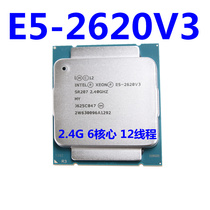 Intel to E5-2620V3 E5-2620V3 E5-2620 V3 V3 version CPU X99 6 core 12 thread 2 4GHz