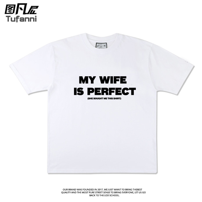 My Wife Is Perfect Short-Sleeved T-Shirt, Summer Pure Cotton, Fun English Niche Design, Unisex Half-Sleeve
