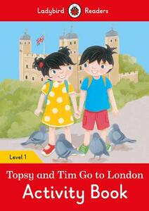 【预订】Topsy and Tim: Go to London Activity Book - Ladybird Readers Level 1
