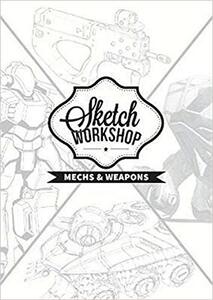 【预售】Sketch Workshop: Mech & Weapon Desig...