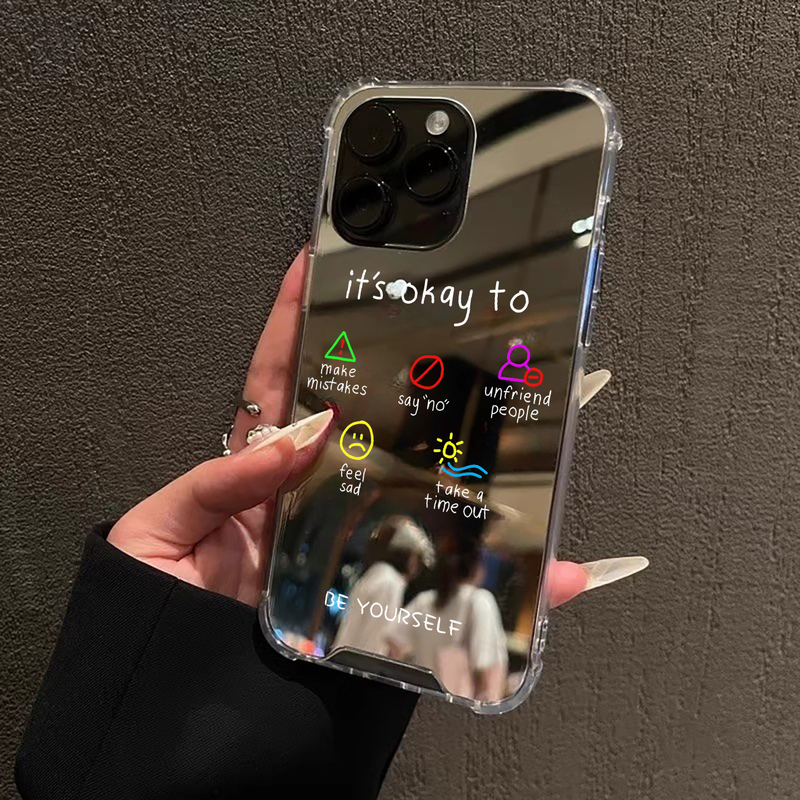 It's Okay, Apple Is Compatible with iPhone 17, Apple 15 Phone Case, 16 Pro Max, Honor 90, Be Yourself, Huawei Mate 70 Pro, Mirror Finish, P80, Simple Makeup Touch-Up, Oppo Vivo, Creative English Soft Case