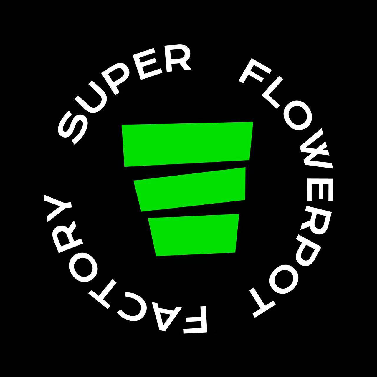 超级盆盆工厂SUPERFLOWERPOT