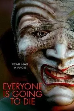 Everyone is Going to Die（2024） 海报