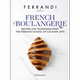 French Bakery French Boulangerie produced by Paris ferrandi, French Feihangdi Culinary Institute French Boulangerie English original version FERRANDI Paris baked desserts Chinese original version