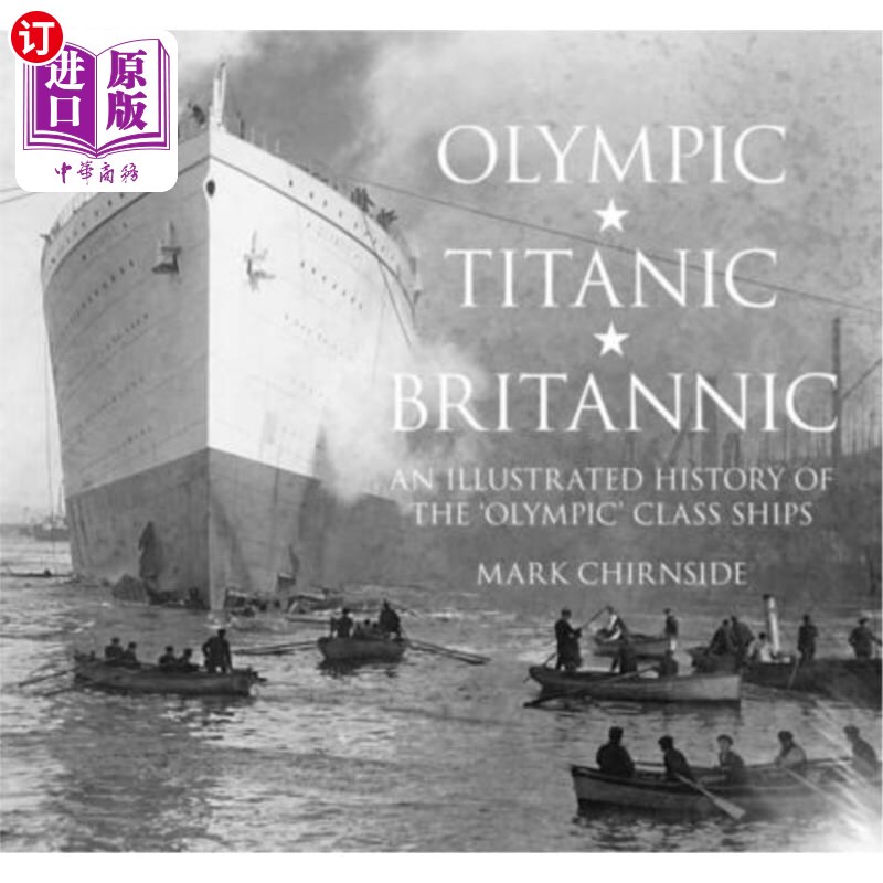 Direct Order from Overseas: Olympic, Titanic, Britannic: an Illustrated History of the Olympic Class Ships《Olympic》,《Titanic》