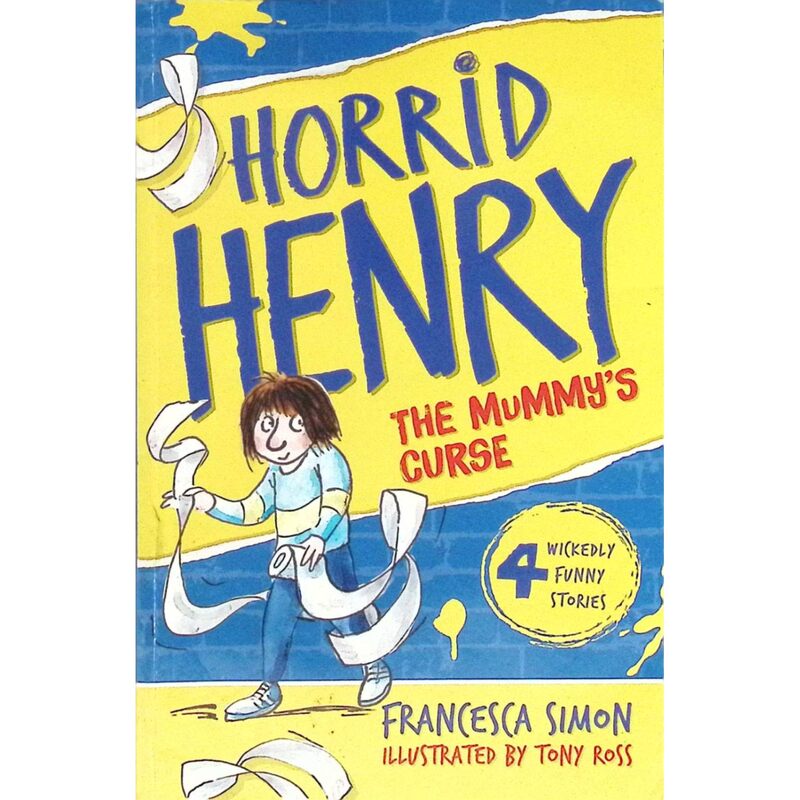 Original English Book: Horrid Henry Series - the Curse of the Mummy Picture Book. Written by Francesca Simon and Illustrated by Tony Ross. a Humorous Storybook Suitable for Children Aged 7-10 to Read, Promoting Interpersonal Skills Original English Book: Horrid Henry Series - the Curse of the Mummy Picture Book. Written by Francesca Simon and Illustrated by Tony Ross. a Humorous Storybook Suitable for Children Aged 7-10 to Read, Promoting Interpersonal Skills