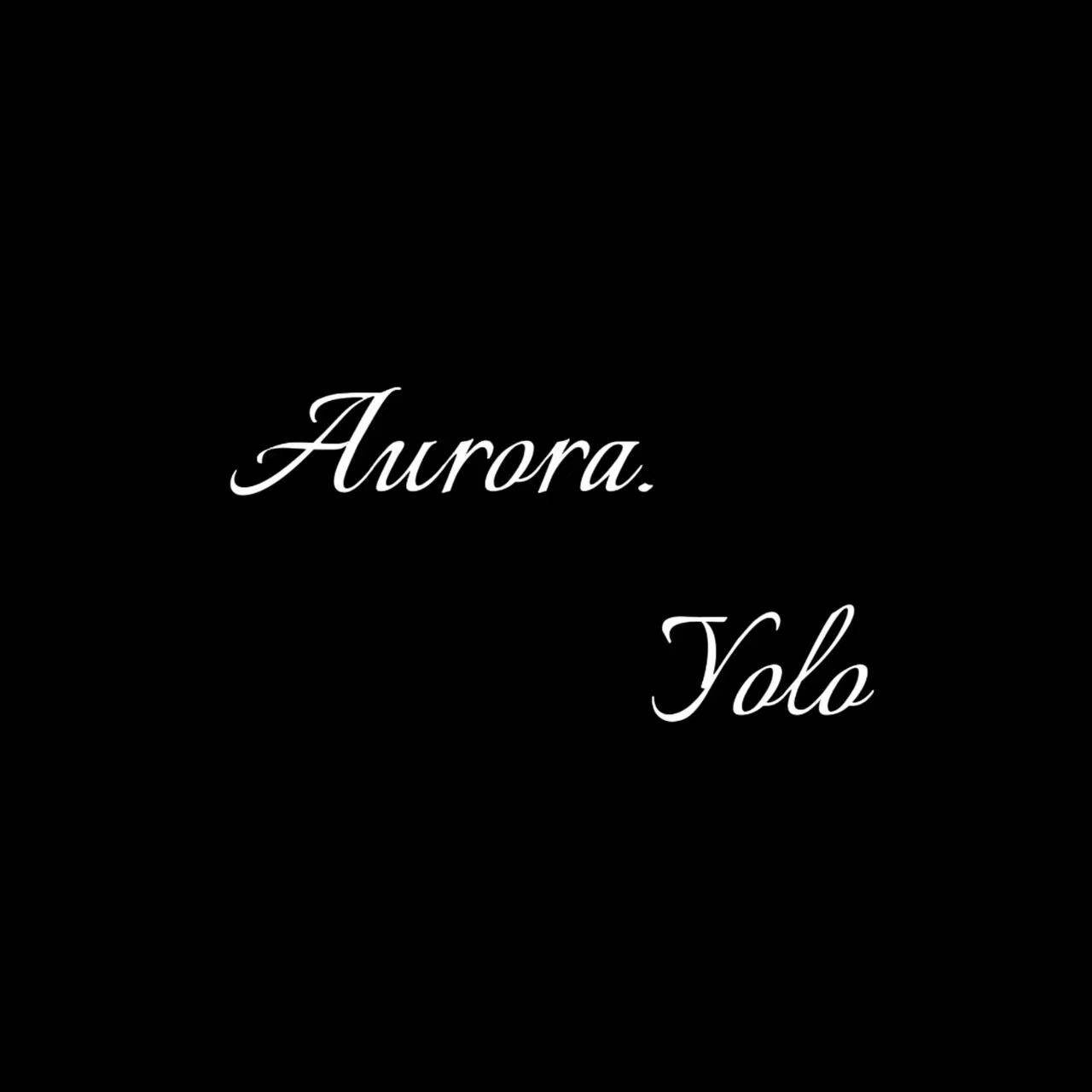 Aurora   Yolo