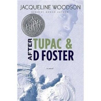 After Tupac and D Foster (Newbery Honor Book)/Jacqueline Woo