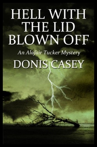 【预售】Hell with the Lid Blown Off: An Alafair Tucker My