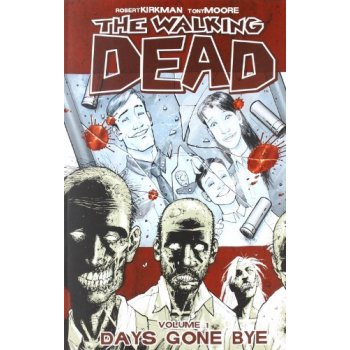 The Walking Dead, Vol. 1: Days Gone Bye/Robert Kirkman/Image