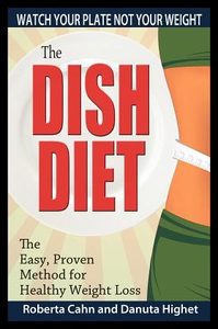 【预售】The Dish Diet: Watch Your Plate Not Your Weight