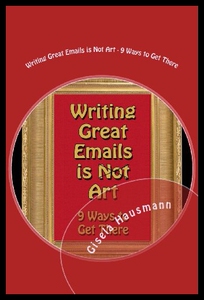 【预售】Writing Great Emails Is Not Art - 9 Ways to Get T