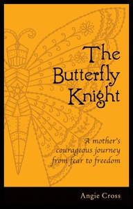 【预售】The Butterfly Knight: A Mother’s Courageous Journ