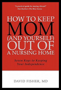 【预售】How to Keep Mom (and Yourself) Out of a Nursing H
