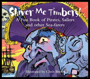【预售】Shiver Me Timbers!: A Fun Book of Pirates, Sailor
