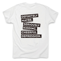 Cheerful Depression delightful sadness serious joke narrator original design T-shirt