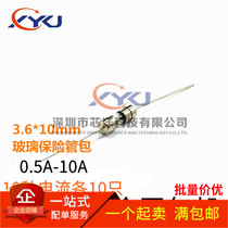 With pin glass Insurance Tube Pack 3 6 * 10mm 250V 0 5A-10A 250V 250V 10 total of 100