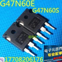  (Chaoyue Electronics)G47N60S G47N60E SIHG47N60S-E3 original imported disassembly test is good