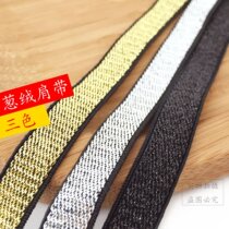 1cm imported leather band gold and silver wire wide flat elastic strap shoulder strap elastic band for plush underwear