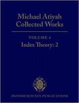 Original Michael Atiyah Collected Works: Volume 4: Index Theo