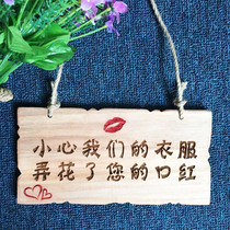  Wooden clothing store fitting room sign board Be careful our clothes cost your lipstick warm reminder board