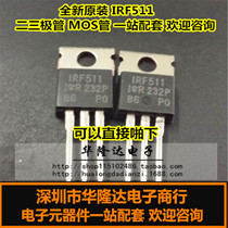 New original IRF511 IRF511PBF TO-220 electronic components one station supporting welcome consultation