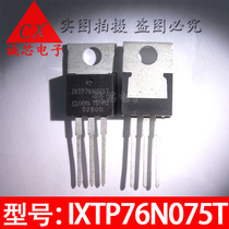 IXTP76N075T In-line triode TP76N075T field effect transistor TO-220 one-stop matching