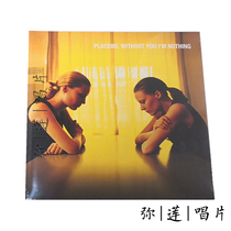 English Spot Placebo Without You Im Nothing LP Records