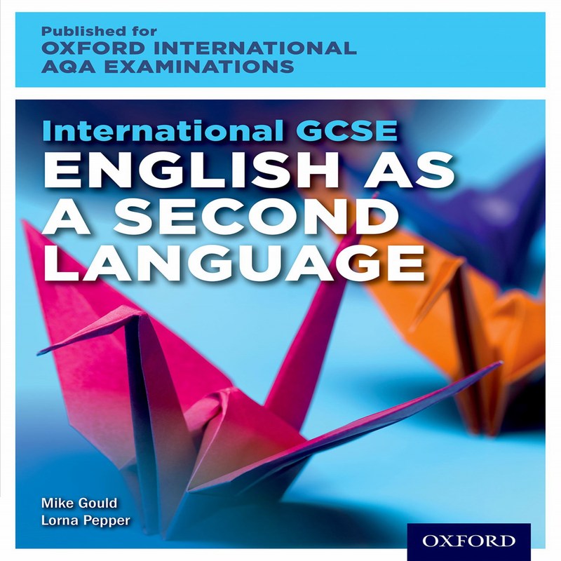 Oxford Aqa Junior International Gcse English as a Second Language for Oxford International Aqa Examinations: Student Book