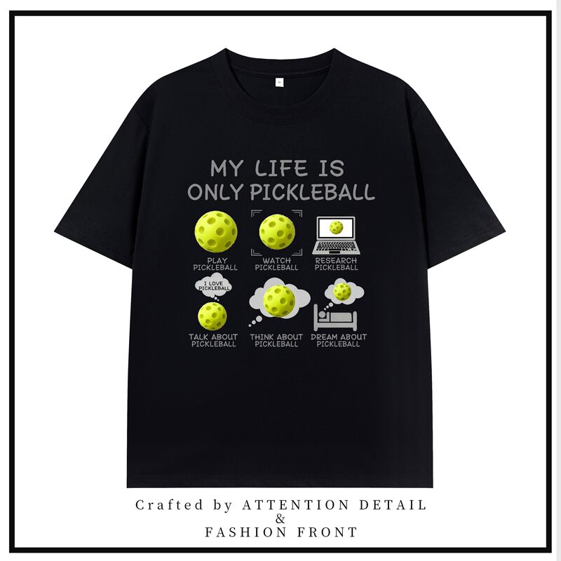 Only Pickleball-Themed Funny Printed Personalized Short-Sleeve Creative Trendy Pure Cotton Breathable T-Shirt, Unisex Style