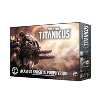 Warhammer Titan order Titancius Acastus Knights Porphyrion