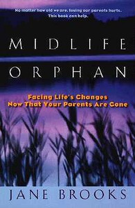 【预售】Midlife Orphan: Facing Life’s Changes Now That Your
