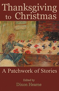 【预售】Thanksgiving to Christmas: A Patchwork of Stories