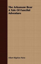 【预售】The Arkansaw Bear a Tale of Fanciful Adventure