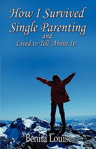 【预售】How I Survived Single Parenting and Lived to Tell
