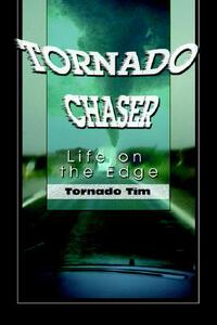 【预售】Tornado Chaser: Life on the Edge