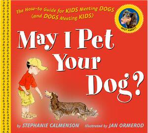 【预售】May I Pet Your Dog?: The How-To Guide for Kids