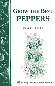 【预售】Grow the Best Peppers: Storey’s Country Wisdom