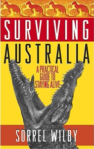 【预售】Surviving Australia: A Practical Guide to Staying