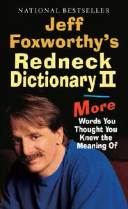【预售】Jeff Foxworthy’s Redneck Dictionary II: More Words
