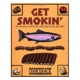 【预售】Get Smokin’: 190 Award-Winning Smoker Oven Recipes