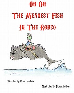 【预售】Oh Oh the Meanest Fish in the Rodeo