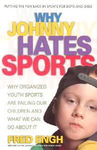 【预售】Why Johnny Hates Sports: Why Organized Youth Sports