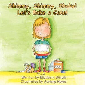【预售】Shimmy, Shimmy, Shake! Let’s Bake a Cake!