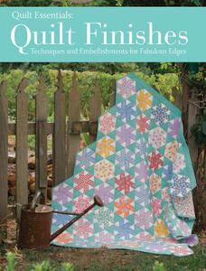 【预售】Quilt Finishes: Techniques and Embellishments for