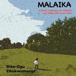 【预售】Malaika: A Poetry Collection for Children and Those